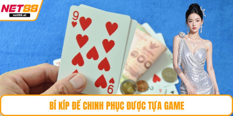 Bí kíp để chinh phục được tựa game