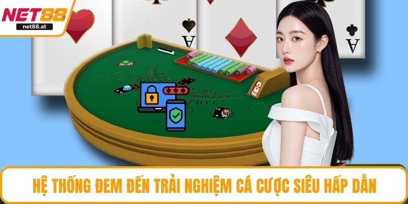 Hệ thống đem đến trải nghiệm cá cược siêu hấp dẫn