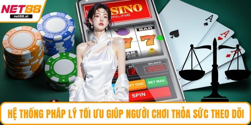 Hệ thống pháp lý NET88 tối ưu